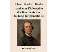 Auch Eine Philosophie Der Geschichte Zur Bildung Der Menschheit