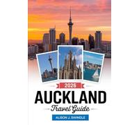 Auckland Travel Guide 2026: Discover Hidden Treasures, Local Culture, and Must-See Destinations for an Unforgettable Kiwi Adventure in New Zealand's Most Dynamic City