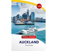 Auckland Travel Guide 2026: Explore The City of Sail's Attractions, Activities, Nature Spots, Culture, Food, Local Insights and Perfect Itineraries in New Zealand