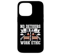 Aucun détour dans Mon Travail Ethic Road Builder Coque pour iPhone 14 Pro Max