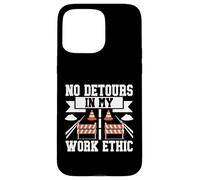 Aucun détour dans Mon Travail Ethic Road Builder Coque pour iPhone 15 Pro Max