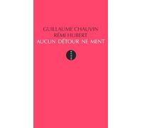 Aucun détour ne ment