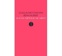 Aucun détour ne ment