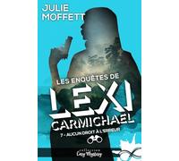 Aucun droit à l'erreur: Les enquêtes de Lexi Carmichael, T7