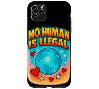 Aucun être Humain n'est illégal | Conception de la déclaration d'immigration Coque pour iPhone 11 Pro Max