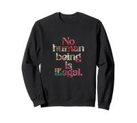 Aucun être humain n'est illégal - The Original (Art Edition) Sweatshirt