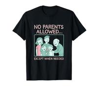 Aucun Parent n'est autorisé sauf si nécessaire Réunion de Famille T-Shirt