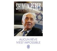 Aucun rêve n'est impossible - Shimon Pérès - J'ai Lu - Poche - Essai