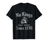 Aucun Roi n'a résisté à la tyrannie Depuis 1776 T-Shirt