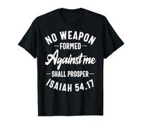 Aucune Arme forgée Contre Moi ne fera prospérer Un croyant chrétien T-Shirt Graphique avec Valeur