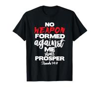 Aucune Arme forgée Contre Moi ne prospérera (Ésaïe 54, 17) T-Shirt