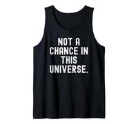 Aucune Chance dans cet Univers : Sarcastic Witty Saying Débardeur