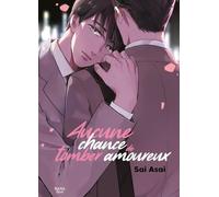 Aucune chance de tomber amoureux