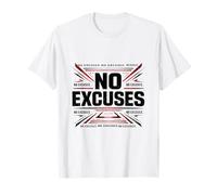 Aucune Excuse, Discipline, état d'esprit T-Shirt