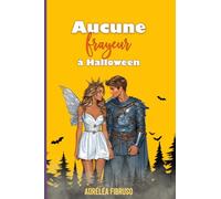 Aucune frayeur à Halloween: Une romance d'automne opposés qui s'attirent à Halloween (Lacséon Tome 2)