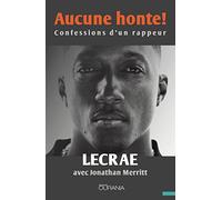 Aucune honte! : Confessions d'un rappeur