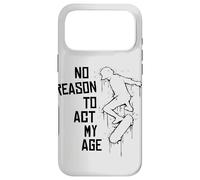 Aucune Raison de Faire Mon âge ! Urban Street Art Skater Coque pour iPhone 17 Pro Max