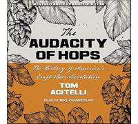 Audace du houblon : l'histoire de la révolution de la bière artisanale en Amérique