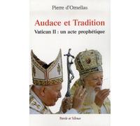 Audace et tradition du concile vatican ii Pierre d' Ornellas (Auteur)