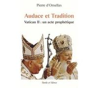 Audace et tradition du concile vatican ii Pierre d' Ornellas (Auteur)