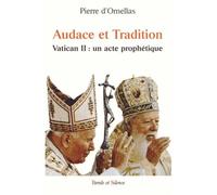 Audace et tradition du concile vatican ii - Pierre d' Ornellas - Parole Et Silence Eds - broché - Essai