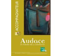 Audace, Un Itinéraire Vers La Confirmation - Livre Accompagnateur (1 Dvd)
