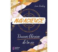 Audacieuse - Deviens L'héroïne De Ta Vie