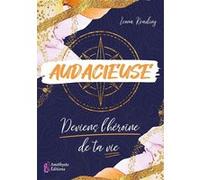 Audacieuse - Deviens l'héroïne de ta vie Leona Reading (Auteur)