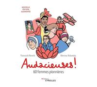 Audacieuses ! - 60 Femmes Pionnières