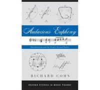 Audacious Euphony by Cohn Richard Battell Professor of Music Theory Battell Professor of Music Theory Yale University New Haven CT Hardcover Book Cohn Richard Battell Professor of Music Theory Battell