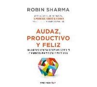 Audaz, Productivo Y Feliz / Courageous, Productive And Happy
