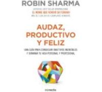 Audaz, Productivo Y Feliz - Sharma, Robin Sharma, Robin (Auteur)
