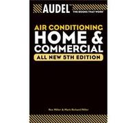 Audel Air Conditioning Home and Commercial by Edwin P. Anderson Miller, Rex, Miller, Mark Richard, Anderson, Edwin P. (Auteur)