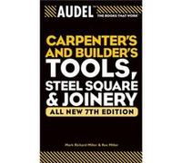 Audel Carpenters and Builders Tools Steel Square and Joinery by Rex Miller Miller, Mark Richard, Miller, Rex (Auteur)