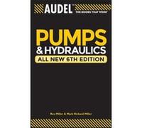 Audel Pumps and Hydraulics by Harry L. Stewart Miller, Rex, Miller, Mark Richard, Stewart, Harry L. (Auteur)