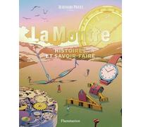 Audemars Piguet – La Montre : Histoires et savoir-faire – Flammarion