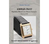 Audemars Piguet Répétition Minutes avec Heures Sautantes Ref. 25723: Guida alla scoperta di un orologio dai grandi contenuti