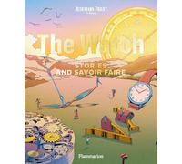 Audemars Piguet - The Watch Stories and Savoir Faire - Collectif - Flammarion - broché - Beau livre