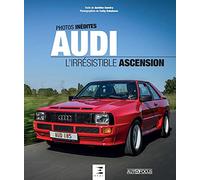 Audi, L'irrésistible Ascension