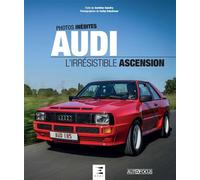 Audi, l'irrEsistible ascension