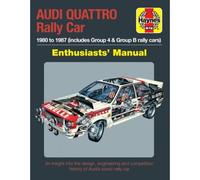 Haynes – Manuel pour passionnés Audi Quattro Rallye : 1980–1987 – Groupes 4 & B