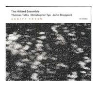 The Hilliard Ensemble - Thomas Tallis / Christopher Tye / John Sheppard Audivi Vocem