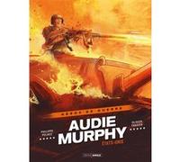 Audie Murphy - histoire complète Philippe Pelaez (Auteur), Olivier Frasier (Dessinateur), Raphaël Baudin (Coloriste)