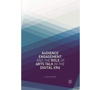 Audience Engagement And The Role Of Arts Talk In The Digital Era