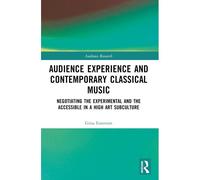Audience Experience And Contemporary Classical Music