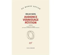 Vaclav Havel – Audience, Vernissage, Pétition – Broché – Gallimard