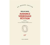 Audience - Vernissage - Pétition - Vaclav Havel - Gallimard - broché - Théâtre