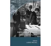 Audiences of Nazism: Using Media in the Third Reich