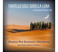 Audio Cd Merano Pop Symphony - Fratello Sole, Sorella Luna