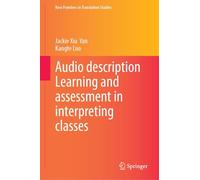 Audio Description Learning and Assessment in Interpreting Classes